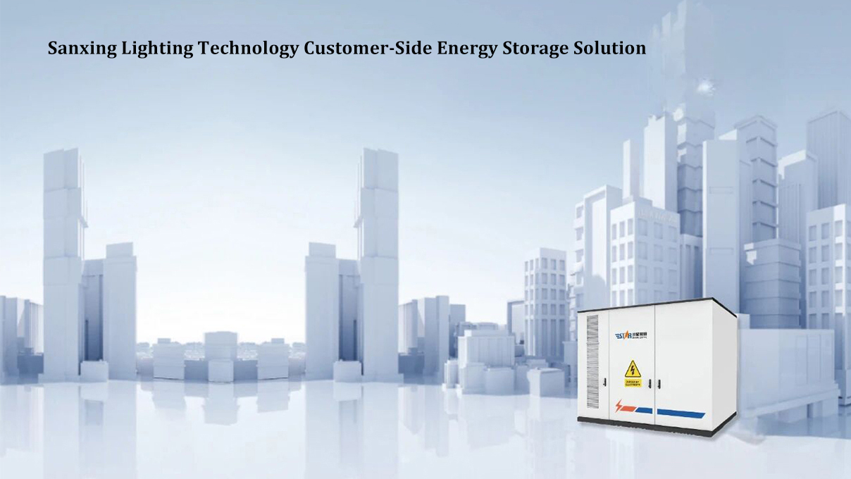 Pagbawas ng Gastos at Paglago ng Kita, Pag-optimize ng Enerhiya | SanXing Lighting Technology User-Side Energy Storage Solutions
